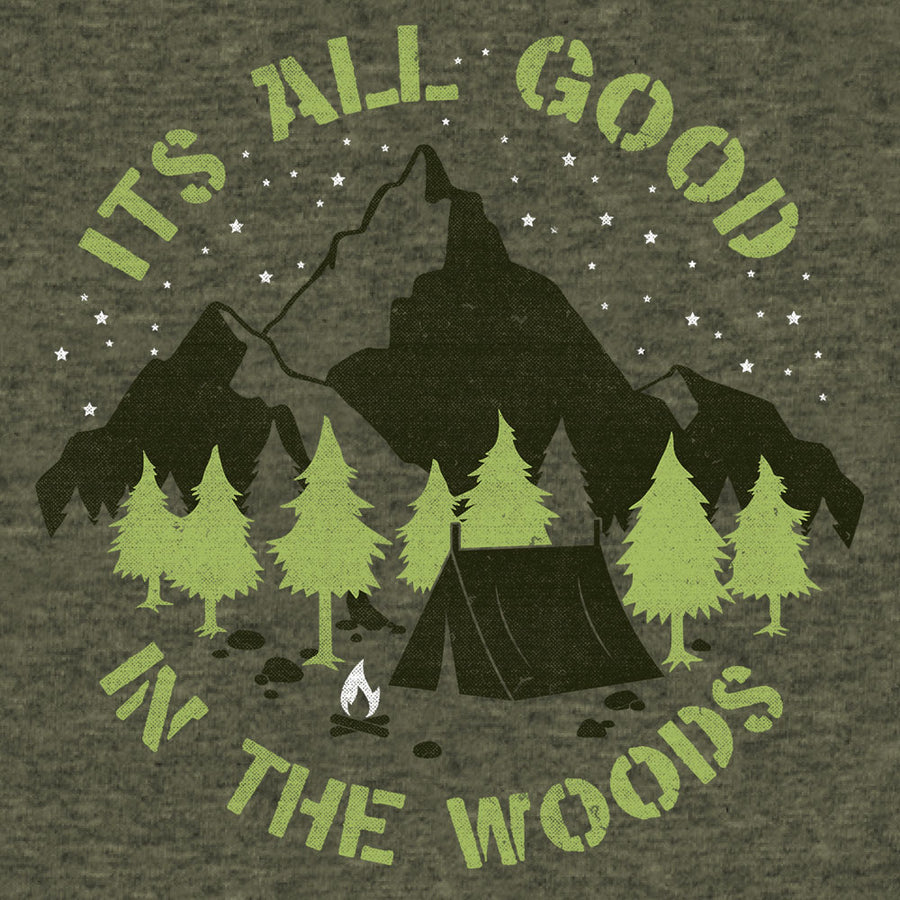 It's All Good in the Woods T-Shirt - Green