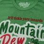 Mt. Dew It'll Tickle Your Innards T-Shirt - Green