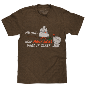 Mr Owl How Many Licks Does It Take Tootsie Roll Pop Candy T-Shirt - Heather Brown