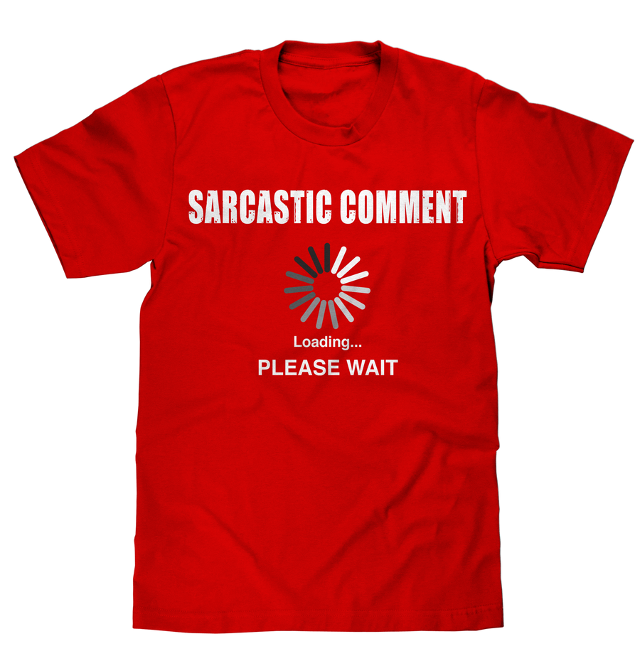 Sarcastic Comment T-Shirt - Red