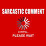 Sarcastic Comment T-Shirt - Red