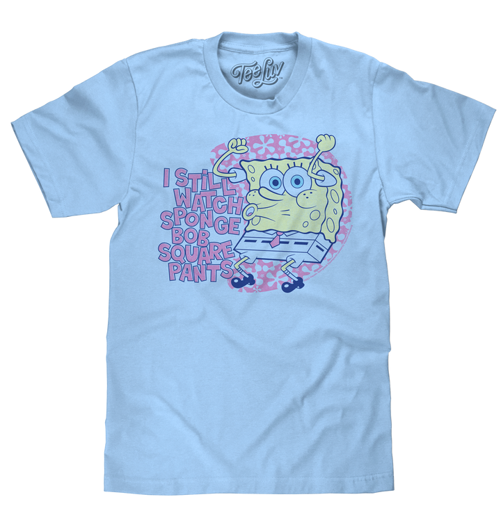 I Still Watch Spongebob Squarepants T-Shirts - Heather Light Blue