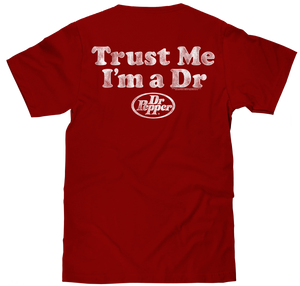 Dr Pepper Trust Me I'm a Doctor T-Shirt - Cardinal Red